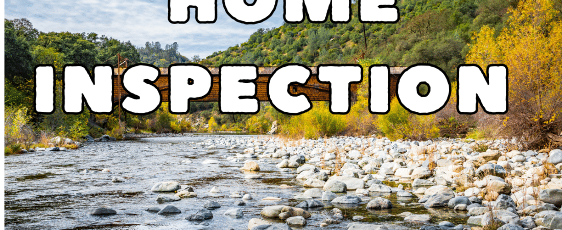 Buying or Selling This Summer? Why a Sierra Foothills Home Inspection is Essential