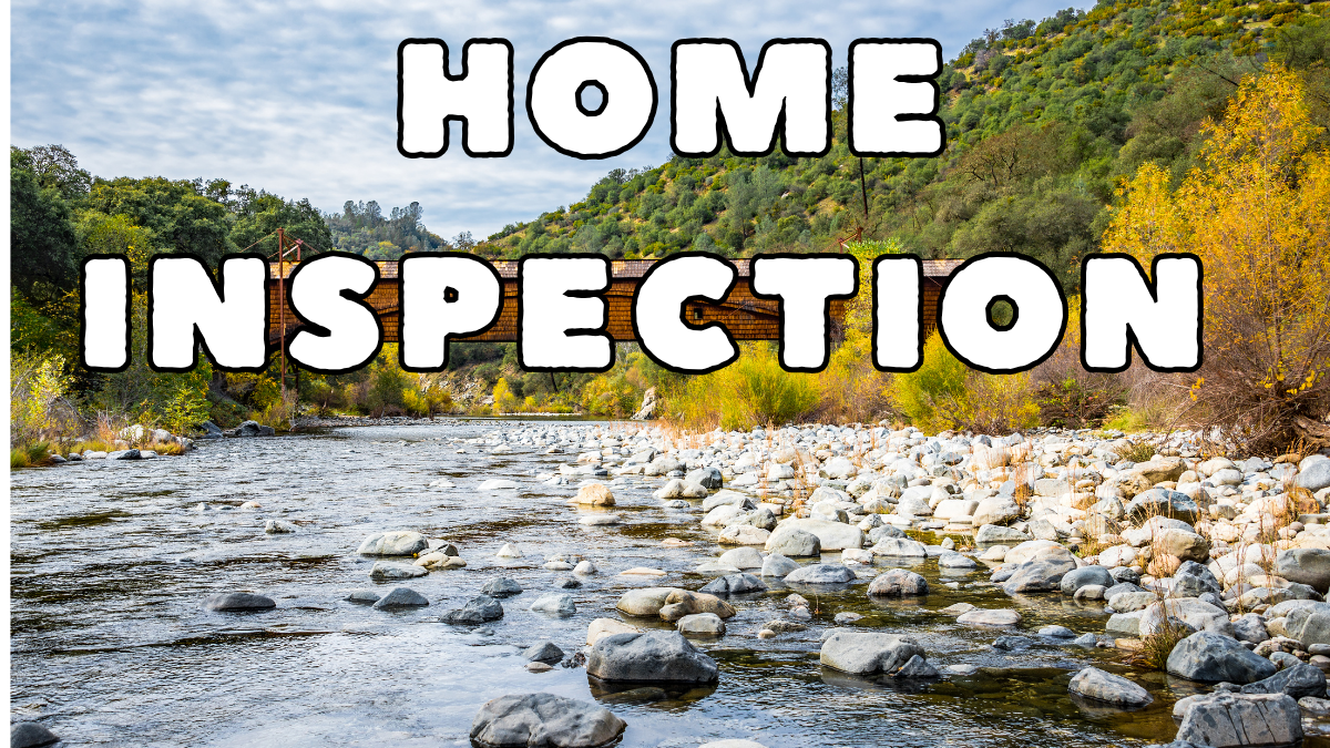 Buying or Selling This Summer? Why a Sierra Foothills Home Inspection is Essential